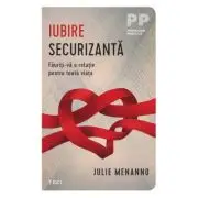 Iubire securizanta. Fauriti-va o relatie pentru toata viata