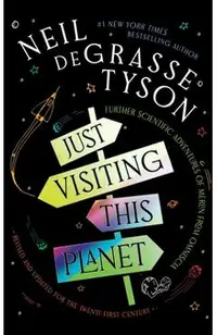 Just Visiting This Planet, Revised and Updated for the Twenty-First Century: Further Scientific Adventures of Merlin from Omniscia
