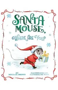 Santa Mouse, Where Are You?