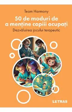 eBook 50 de moduri de a mentine copiii ocupati. Dezvaluirea jocului terapeutic