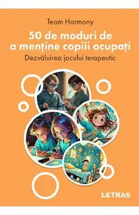 eBook 50 de moduri de a mentine copiii ocupati. Dezvaluirea jocului terapeutic