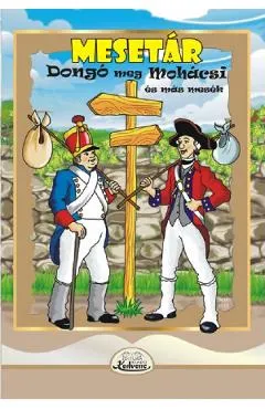 Mesetar. Dongo meg Mohacsi es mas mesek