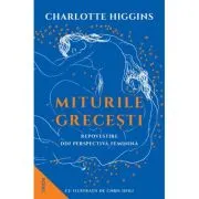 Miturile Grecesti. Repovestire din perspectiva feminina