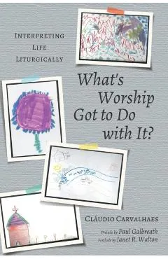 What's Worship Got to Do with It?