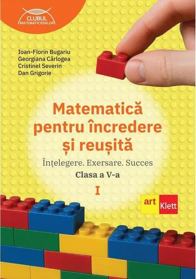 Matematică pentru încredere și reușită. Partea I. Clasa a V-a. - Paperback brosat