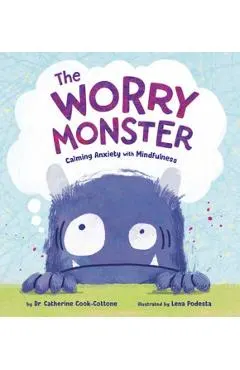 The Worry Monster: Calming Anxiety with Mindfulness