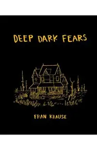 Deep Dark Fears