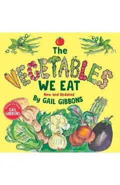 The Vegetables We Eat (New & Updated)