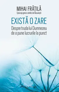 Există o zare - Paperback brosat - Mihai Frăţilă