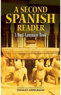 A Second Spanish Reader: A Dual-Language Book