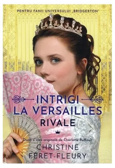 Rivale. Intrigi la Versailles (Vol. 1) - Paperback brosat - Christine Féret-Fleury