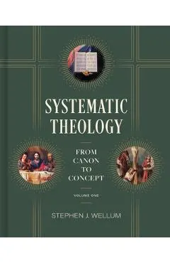 Systematic Theology, Volume 1: From Canon to Concept Volume 1