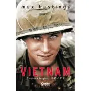 Vietnam. O epopee tragica, 1945-1975