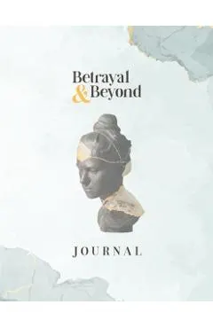 Betrayal and Beyond Journal