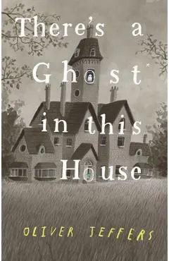 There's a Ghost in This House