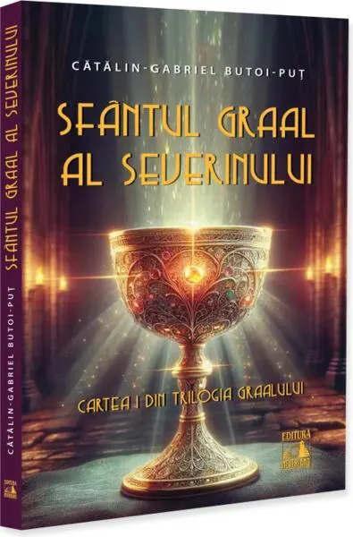 Sfântul Graal al Severinului (Vol. 1) - Paperback brosat