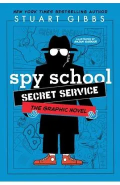 Spy School Secret Service the Graphic Novel