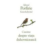 Cuvinte despre viata duhovniceasca