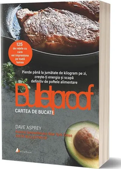 Bulletproof. Cartea de bucate - Paperback brosat - Dave Asprey