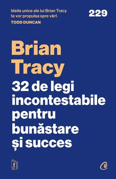 32 de legi incontestabile pentru bunăstare și succes - Paperback brosat - Brian Tracy