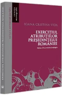Exercitiul atributiilor presedintelui Romaniei