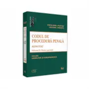 Codul de procedura penala adnotat. Volumul II. Partea speciala 2019