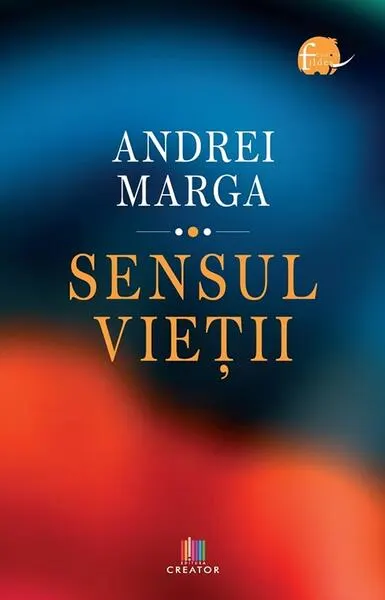 Sensul vieții - Paperback brosat - Andrei Marga