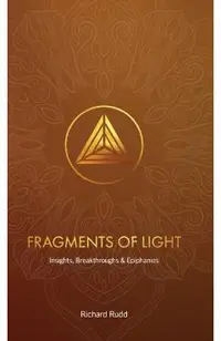 Fragments of Light: Insights, Breakthroughs & Epiphanies