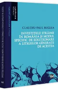 Investitiile straine in Romania si modul specific de rezolvare a litigiilor