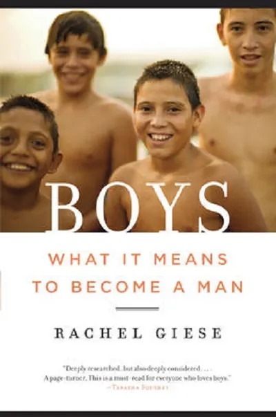Boys: What It Means to Become a Man