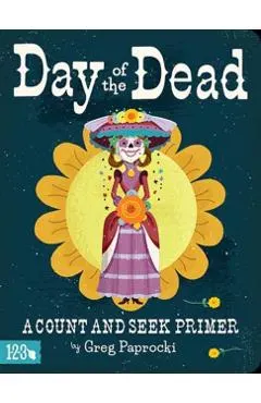 Day of the Dead: A Count and Find Primer