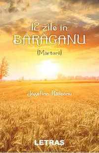 12 zile in Baraganu (Marturii)