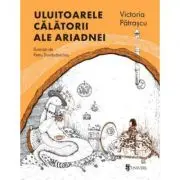 Uluitoarele calatorii ale Ariadnei