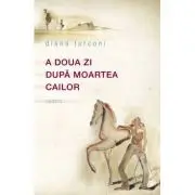 A doua zi dupa moartea cailor