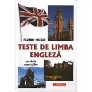 Teste de limba engleza cu cheia exercitiilor