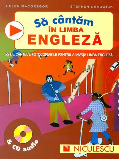Să cântăm în limba engleză & CD audio - Hardcover - Helen MacGregor, Stephen Chadwick