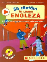 Să cântăm în limba engleză & CD audio - Hardcover - Helen MacGregor, Stephen Chadwick