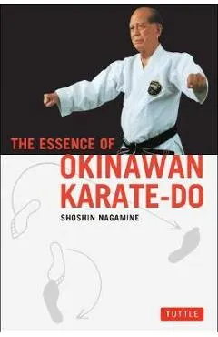 The Essence of Okinawan Karate-Do