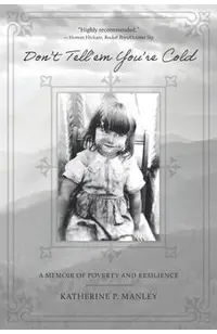 Don't Tell'em You're Cold: A Memoir of Poverty and Resilience