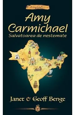 Amy Carmichael: Salvatoarea de nestemate