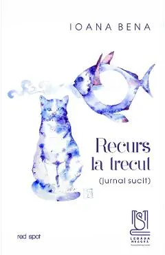 eBook Recurs la trecut. Jurnal sucit