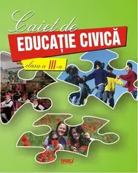 Caiet de educație civică. Clasa a III-a - Paperback brosat - Doina Burțilă, Marinela Chiriac, Simona Mihaela Popa, Mihaela Pîrșan
