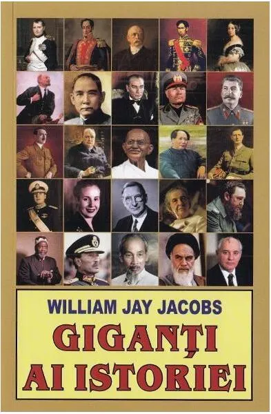 Giganți ai istoriei - Paperback brosat - William Jay Jacobs