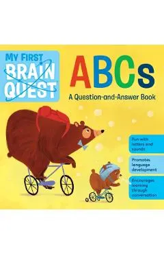 My First Brain Quest ABCs: A Question-And-Answer Book