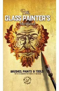 The Glass Painter's Method: Brushes, Paints & Tools