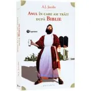 Anul in care am trait dupa Biblie. Experiment