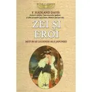 Zei si eroi. Mituri si legende ale Japoniei