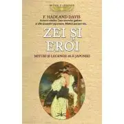 Zei si eroi. Mituri si legende ale Japoniei