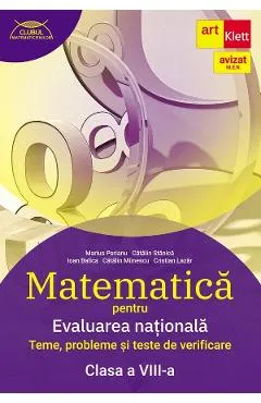 Matematica pentru Evaluarea nationala - Clasa 8 - Marius Perianu, Catalin Stanica, Ioan Balica, Catalin Miinescu, Cristian Lazar