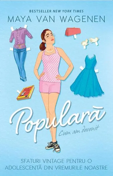 Cum am devenit populară - Paperback brosat - Maya Van Wagenen